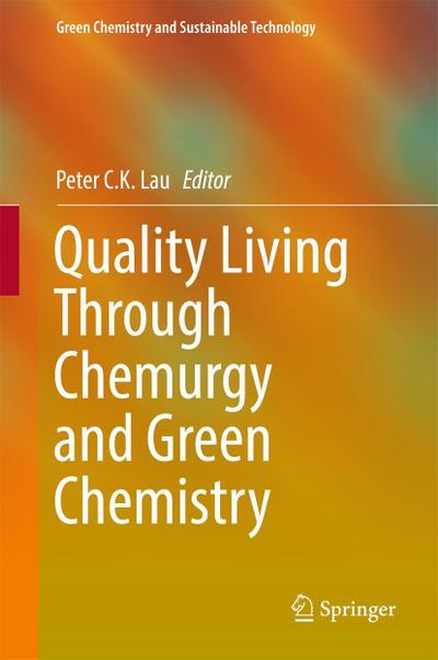 Quality Living Through Chemurgy and Green Chemistry