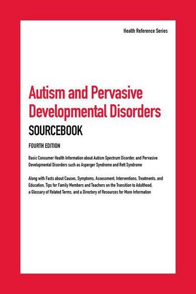 Autism and Pervasive Developmental Disorders Sourcebook