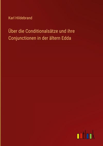 Über die Conditionalsätze und ihre Conjunctionen in der ältern Edda