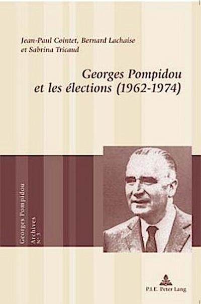 Georges Pompidou et les élections (1962-1974)