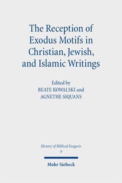 The Reception of Exodus Motifs in Christian, Jewish, and Islamic Writings