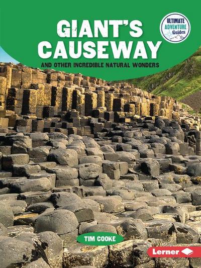 Giant’s Causeway and Other Incredible Natural Wonders
