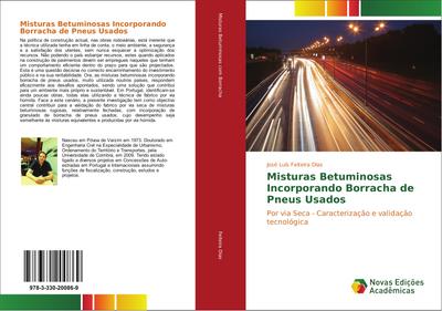 Misturas Betuminosas Incorporando Borracha de Pneus Usados