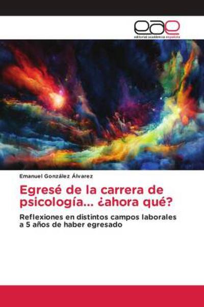 Egresé de la carrera de psicología... ¿ahora qué?