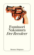 Der Revolver von Fuminori Nakamura | Ebook