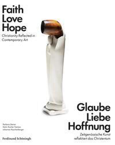 Glaube Liebe Hoffnung/Faith Love Hope