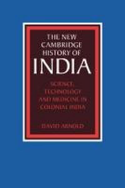 Science, Technology and Medicine in Colonial India