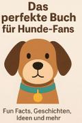 Das perfekte Buch für Hunde-Fans