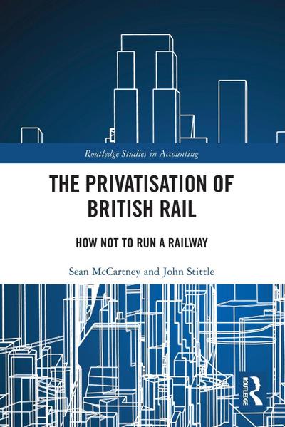 The Privatisation of British Rail