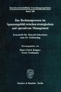 Das Rechnungswesen im Spannungsfeld zwischen strategischem und operativem Management.