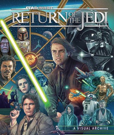 Star Wars: Return of the Jedi: A Visual Archive: Celebrating the original trilogy’s iconic conclusion and its indelible influence on a galaxy far, far away