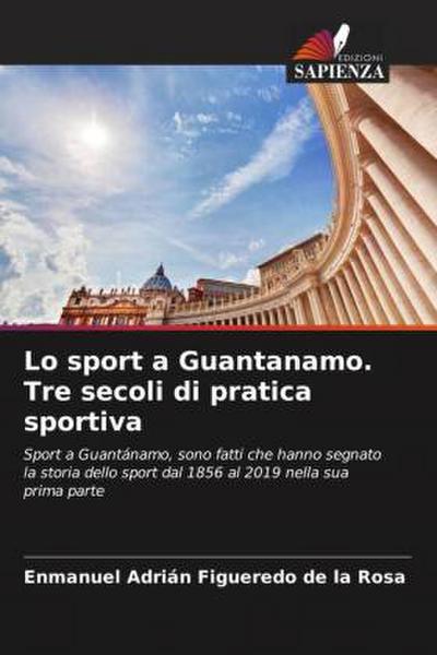 Lo sport a Guantanamo. Tre secoli di pratica sportiva
