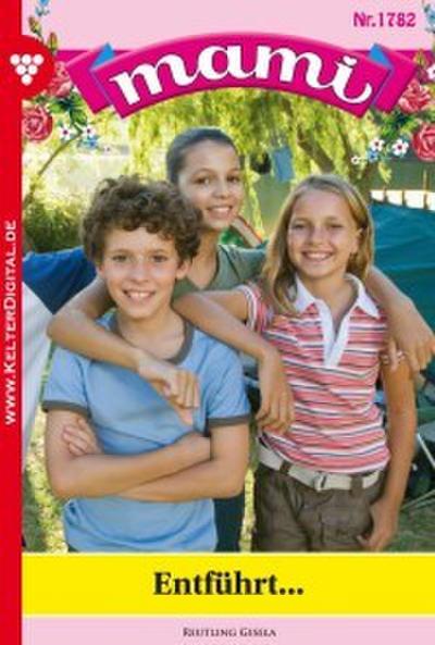 Mami 1782 - Familienroman