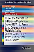 Use of the Normalized Difference Vegetation Index (NDVI) to Assess Land Degradation at Multiple Scales