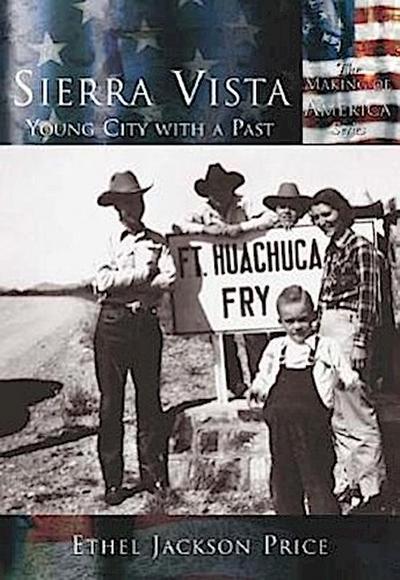 Sierra Vista:: Young City with a Past