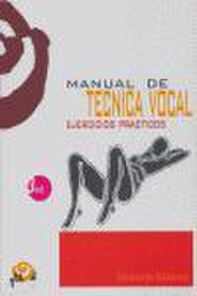 Manual de técnica vocal : ejercicios prácticos