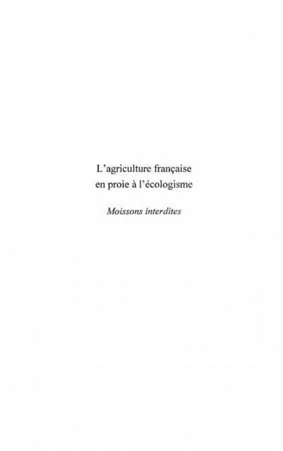 L’agriculture francaise en proie a l’ecologisme