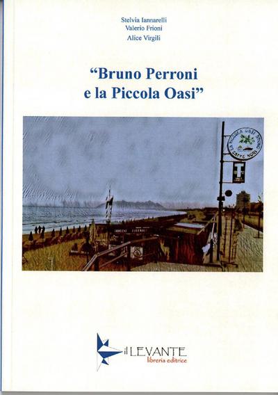Bruno Perroni e la piccola oasi