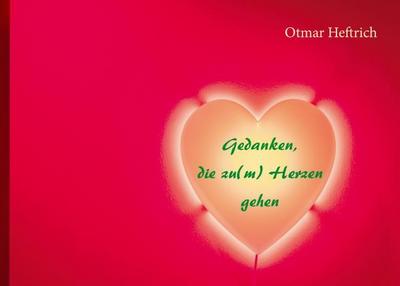Gedanken, die zu(m) Herzen gehen
