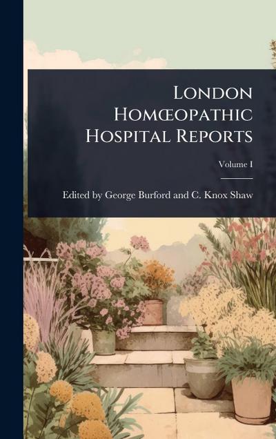 London HomÅ"opathic Hospital Reports