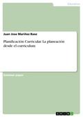 Planificación Curricular. La planeación desde el curriculum