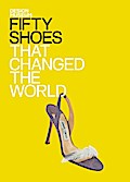Fifty Shoes that Changed the World