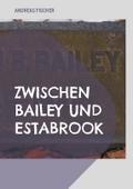 Zwischen Bailey und Estabrook