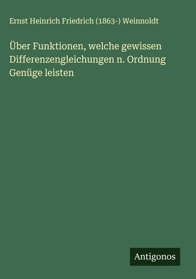 Über Funktionen, welche gewissen Differenzengleichungen n. Ordnung Genüge leisten