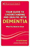 Your Guide to Understanding and Dealing with Dementia