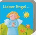 Lieber Engel