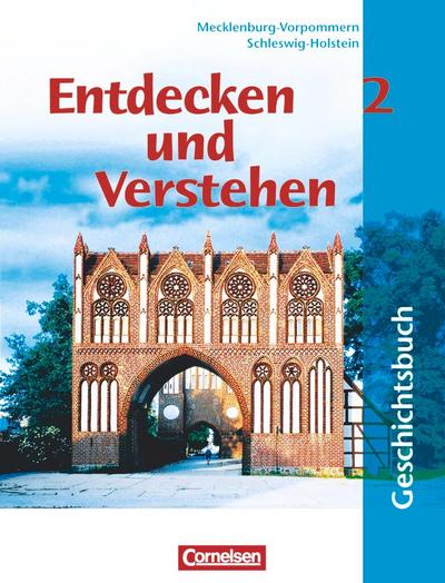 Entdecken und verstehen - Geschichtsbuch - Mecklenburg-Vorpommern und Schleswig-Holstein - Ausgabe ab 2002 - Band 2: 7. Schuljahr