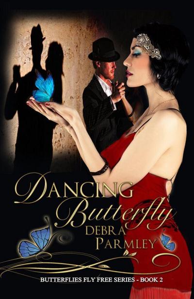 Dancing Butterfly (Butterflies Fly Free Series, #2)