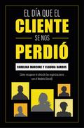El día que el cliente se nos perdió