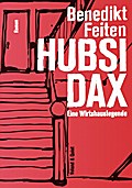 Hubsi Dax: Eine Wirthauslegende. Roman