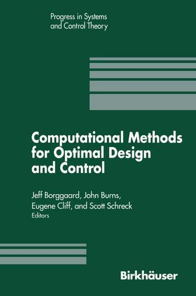 Computational Methods for Optimal Design and Control