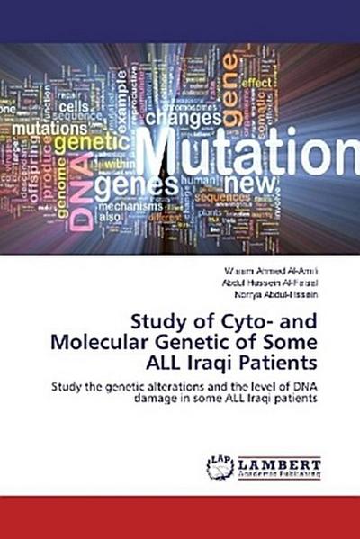Study of Cyto- and Molecular Genetic of Some ALL Iraqi Patients