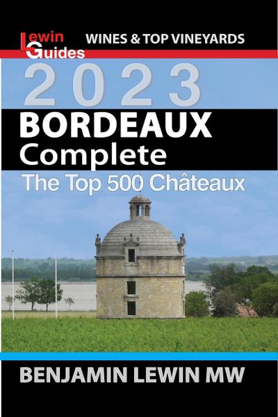 Lewin, B: Bordeaux: Complete (Guides to Wines and Top Vineya