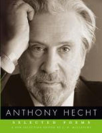 Selected Poems of Anthony Hecht