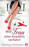 Wie Frau eine Anwältin verführt