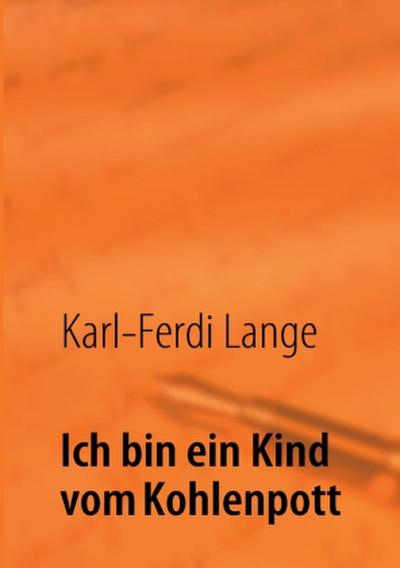 Ich bin ein Kind vom Kohlenpott