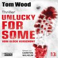 Unlucky for Some - Vom Glück verschont. Ein Fehler. Tausend Feinde.