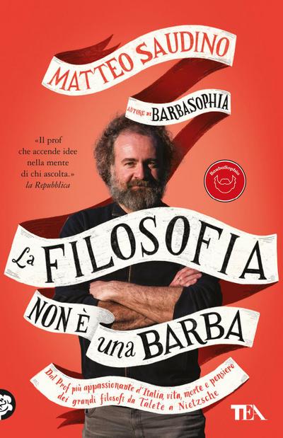 La filosofia non è una barba. Dal prof più appassionante d’Italia vita, morte e pensiero dei grandi filosofi da Talete a Nietzsche