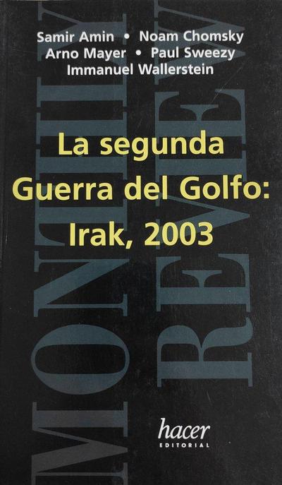La segunda guerra del Golfo : Irak 2003