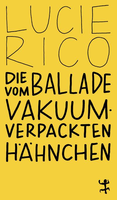 Die Ballade vom vakuumverpackten Hähnchen