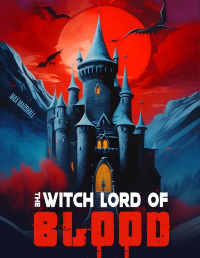 The Witch Lord of Blood