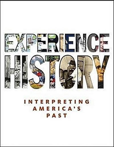 Experience History: Interpreting America’s Past