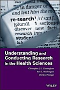 Understanding and Conducting Research in the Health Sciences