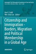 Citizenship and Immigration - Borders, Migration and Political Membership in a Global Age Ann E. Cudd Editor