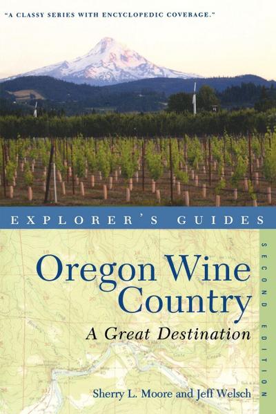 Explorer’s Guide Oregon Wine Country