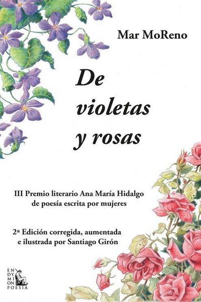 De violetas y rosas: 2ª edición corregida, aumentada e ilustrada por Santiago Girón